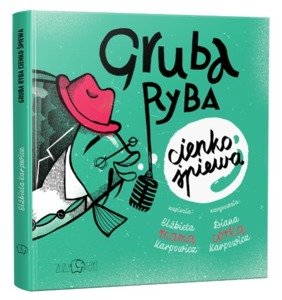 Książka Gruba ryba cienko śpiewa Zuzu Toys